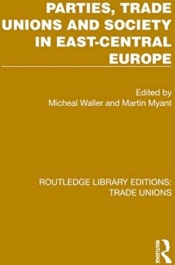 Parties Trade Unions and Society in East Central Europe