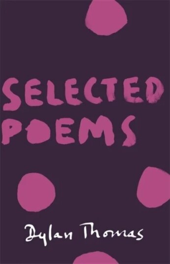 Selected Poems Av Dylan Thomas Selected Poems Av Dylan Thomas