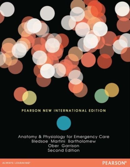 Anatomy & Physiology for Emergency Care Anatomy & Physiology for Emergency Care