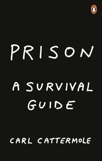 Prison: A Survival Guide Av Carl Cattermole