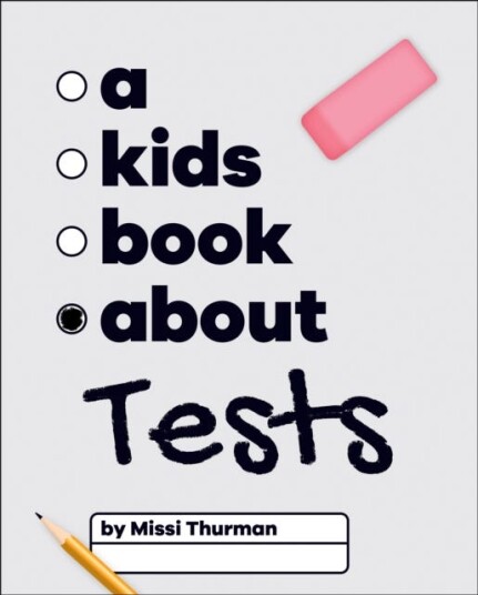 A Kids Book About Tests A Kids Book About Tests