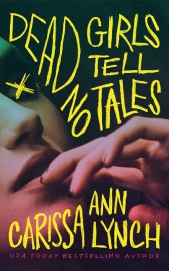 Dead Girls Tell No Tales Dead Girls Tell No Tales