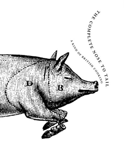 The Complete Nose To Tail Av Mr Fergus Henderson