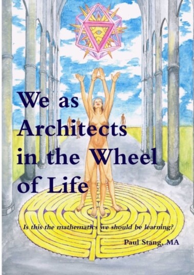 We as Architects in the Wheel of Life Is This the Math We Should be Learning?
