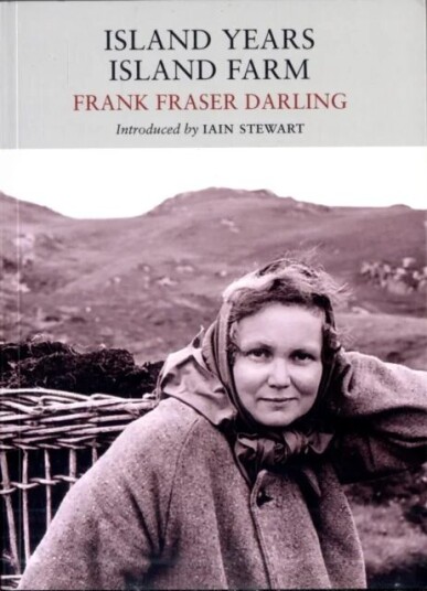 Island Years, Island Farm Av Frank Fraser Darling