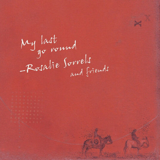 Rosalie Sorrels My Last Go Round CD