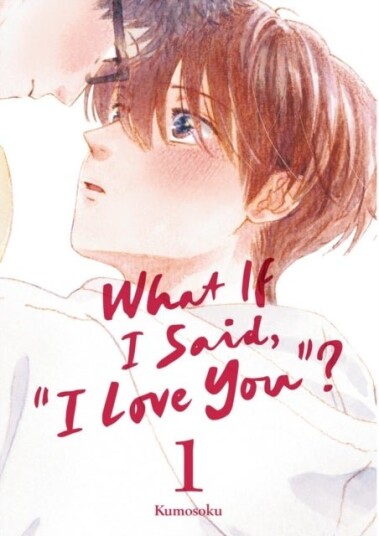 What If I Said "I Love You"? 1 What If I Said "I Love You"? 1