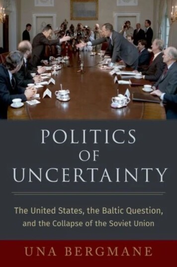 Politics Of Uncertainty Av Una (Academy Of Finland Research Fellow Academy Of Finland Research Fellow Helsinki University) Bergmane