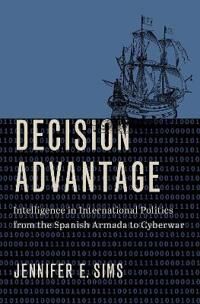 Decision Advantage Av Jennifer E. (Senior Fellow Senior Fellow Chicago Council On Global Affairs) Sims