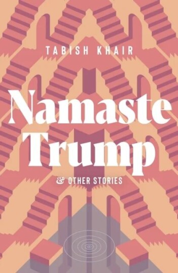Namaste Trump And Other Stories Av Tabish Khair