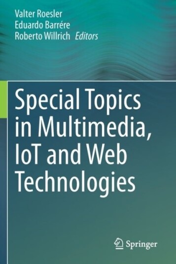 Special Topics in Multimedia IoT and Web Technologies