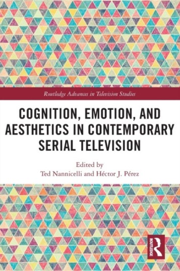 Cognition, Emotion, And Aesthetics In Contemporary Serial Television