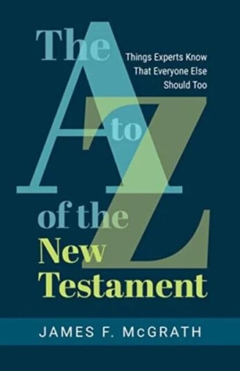 The A To Z Of The New Testament Av James F Mcgrath The A To Z Of The New Testament Av James F Mcgrath