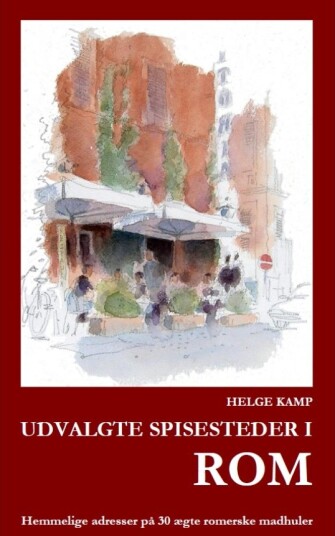 Utvalgte Spisesteder I Roma | Helge Kamp | Språk: Dansk