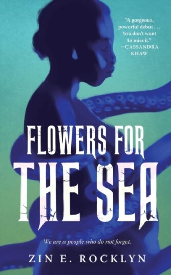 Flowers For The Sea Av Zin E. Rocklyn
