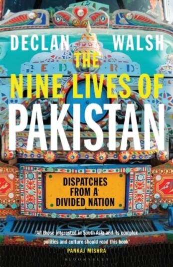 The Nine Lives Of Pakistan Av Declan Walsh
