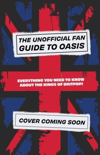 The Unofficial Fan Guide to Oasis Everything you need to know before the 2025 tour! The Unofficial Fan Guide to Oasis Everything you need to know before the 2025 tour!