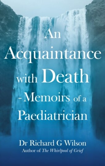 An Acquaintance with Death Memoirs of a Paediatrician The Effect of Bereavement on Children and Families