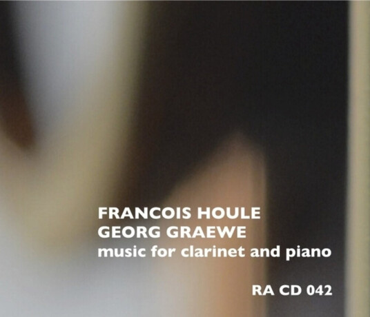 François Houle Georg Graewe Music For Clarinet & Piano CD