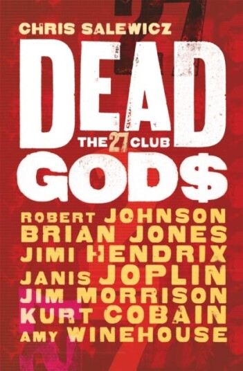 Dead Gods: The 27 Club Dead Gods: The 27 Club