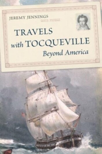 Travels with Tocqueville Beyond America Travels with Tocqueville Beyond America