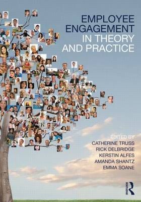 Employee Engagement In Theory And Practice