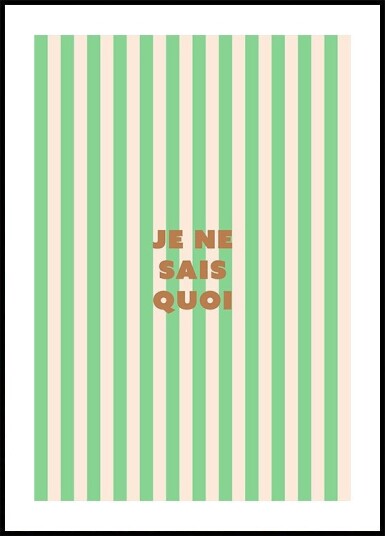 je ne sais quoi Poster Plakat / 50x70cm