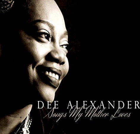 Dee Alexander Songs My Mother Loves CD