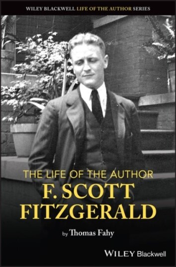 The Life of the Author: F. Scott Fitzgerald The Life of the Author: F. Scott Fitzgerald