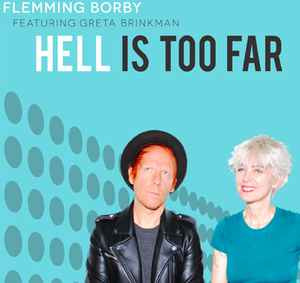Flemming Borby Featuring Greta Brinkman Hell Is Too Far CD
