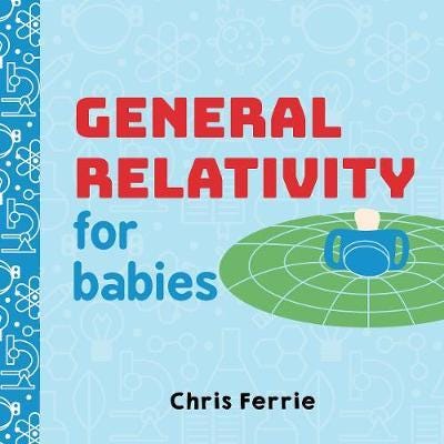 General Relativity For Babies Av Chris Ferrie