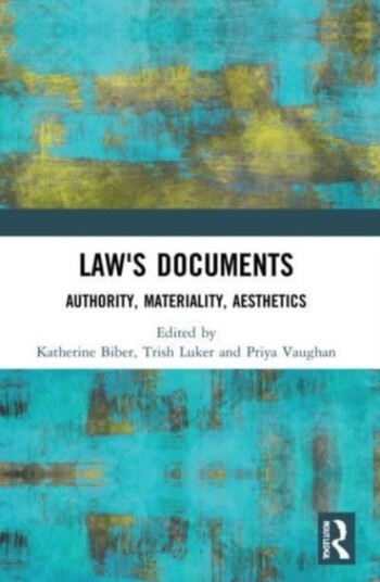 Law's Documents Authority, Materiality, Aesthetics