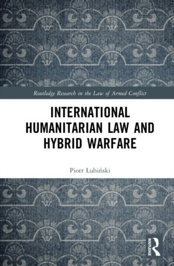 International Humanitarian Law and Hybrid Warfare International Humanitarian Law and Hybrid Warfare