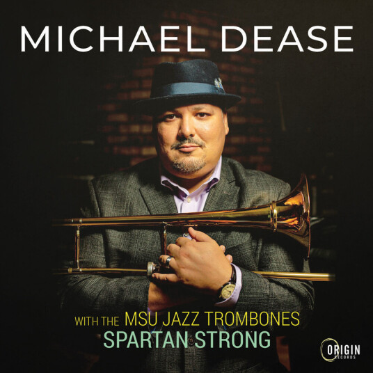 Michael Dease Msu Jazz Trombones: Spartan Strong CD