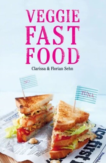 Veggie Fast Food Av Clarissa Sehn, Florian Sehn