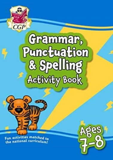 Grammar, Punctuation & Spelling Activity Book for Ages 78 (Year 3)
