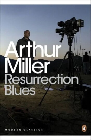 Resurrection Blues Av Arthur Miller