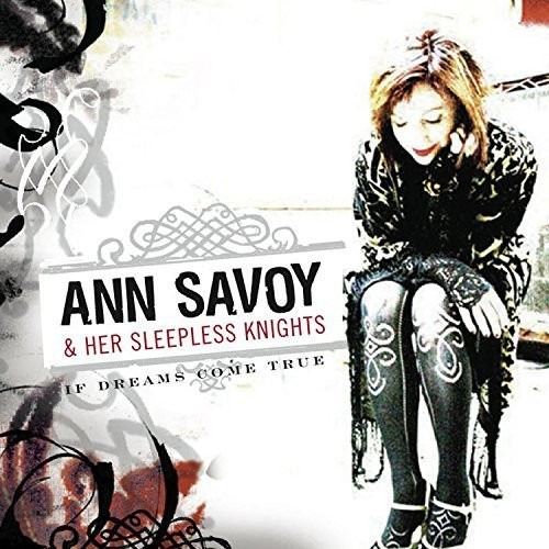 Ann Savoy & Her Sleepless Knights If Dreams Come True CD