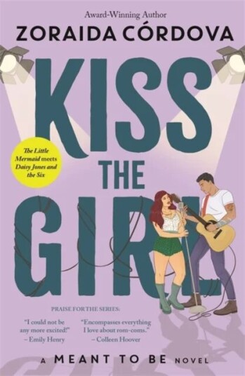Kiss The Girl: A Meant To Be Novel Av Zoraida Cordova