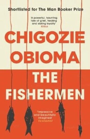 The Fishermen Av Chigozie Obioma