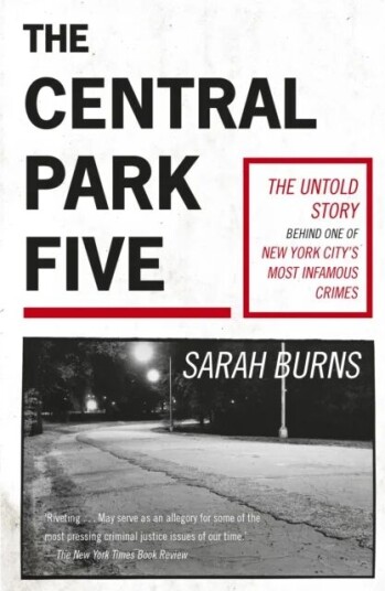 The Central Park Five Av Sarah Burns