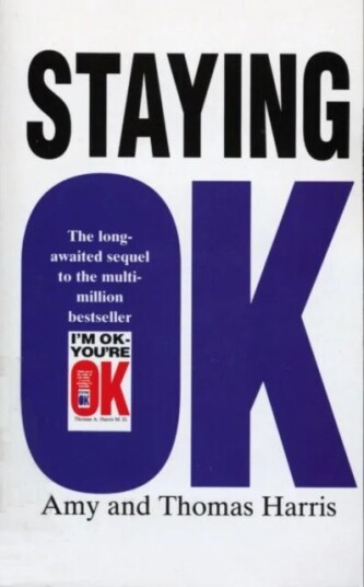 Staying Ok Av Amy B. Harris, Thomas A. Harris Staying Ok Av Amy B. Harris, Thomas A. Harris