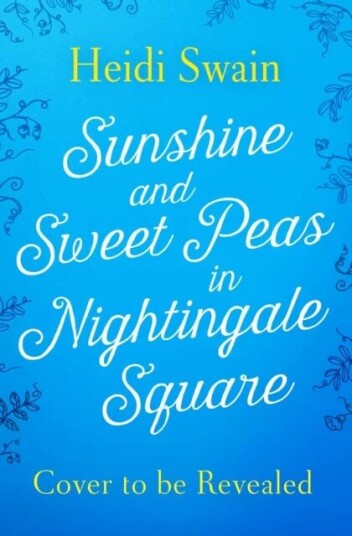 Sunshine And Sweet Peas In Nightingale Square Av Heidi Swain