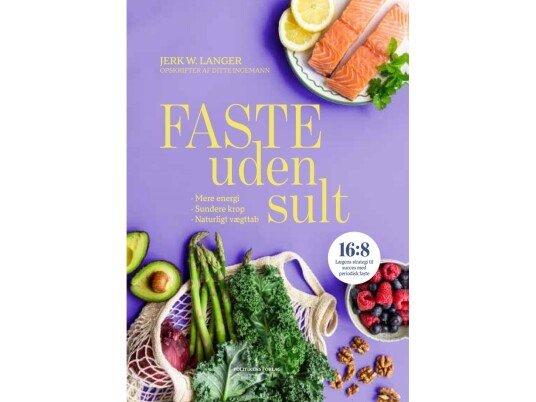 Faste Uden Sult | Ditte Ingemann Jerk W. Langer | Språk: Dansk Faste Uden Sult | Ditte Ingemann Jerk W. Langer | Språk: Dansk