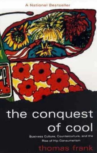 The Conquest Of Cool Av Thomas Frank