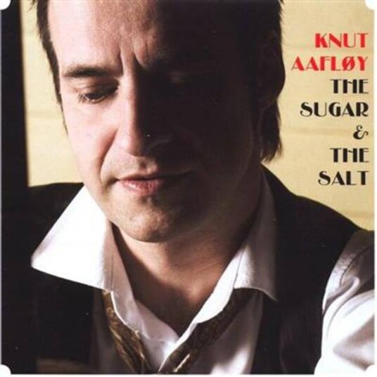 Knut Aafløy The Sugar & The Salt CD Knut Aafløy The Sugar & The Salt CD