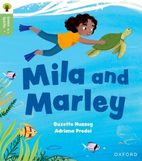 Oxford Reading Tree Green Sparks: Level 5: Mila and Marley Oxford Reading Tree Green Sparks: Level 5: Mila and Marley
