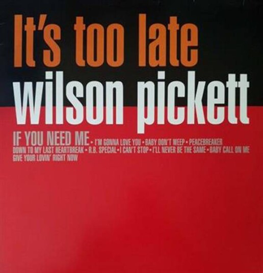 Wilson Pickett   It"s Too Late Vinyl