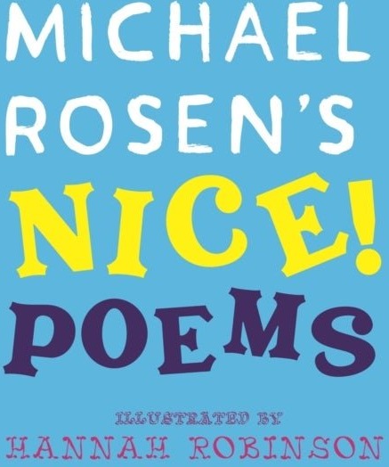 Michael Rosen's NICE! Poems