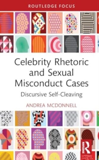 Celebrity Rhetoric and Sexual Misconduct Cases Discursive SelfCleaving